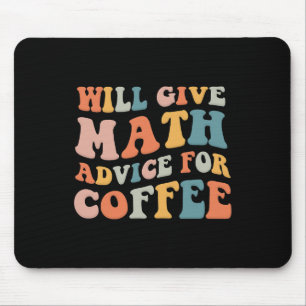 Groovy Will Give Math Advice For Coffee Funny Back Mouse Pad