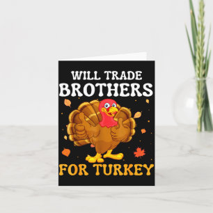 Groovy Will Trade Brothers For Turkey Funny Thanks Card