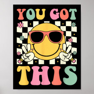 Groovy You Got This Smile Face Testing Day Teacher Poster