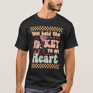 Groovy You Hold The Key To My Heart Valentines Day T-Shirt
