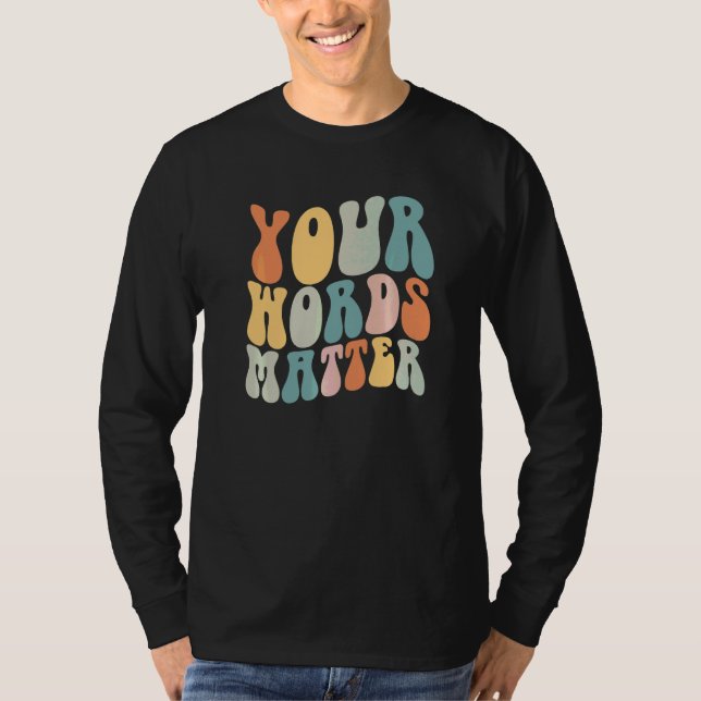 Groovy Your Words Matter Slp Speech Language Patho T-Shirt (Front)