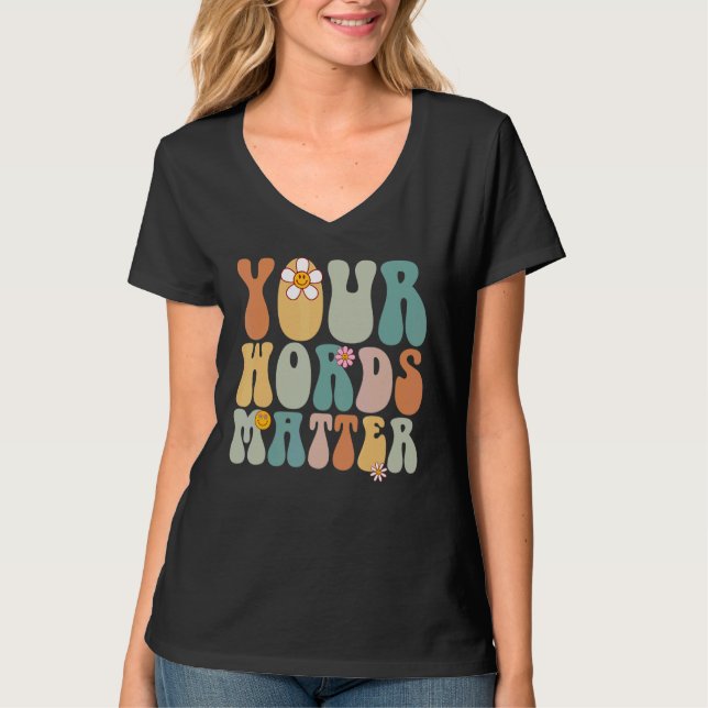 Groovy Your Words Matter Tee SLP Speech Language P (Front)