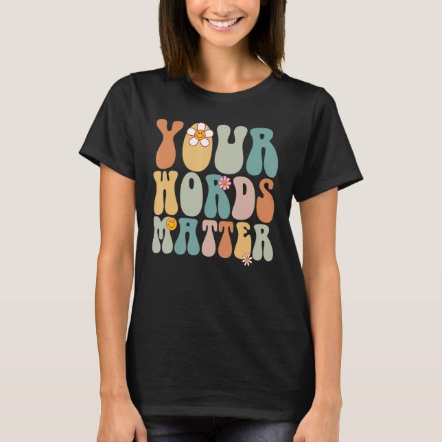 Groovy Your Words Matter Tee SLP Speech Language P (Front)