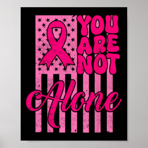 Groovy You're Not Alone Pink Ribbon Breast Cancer Poster