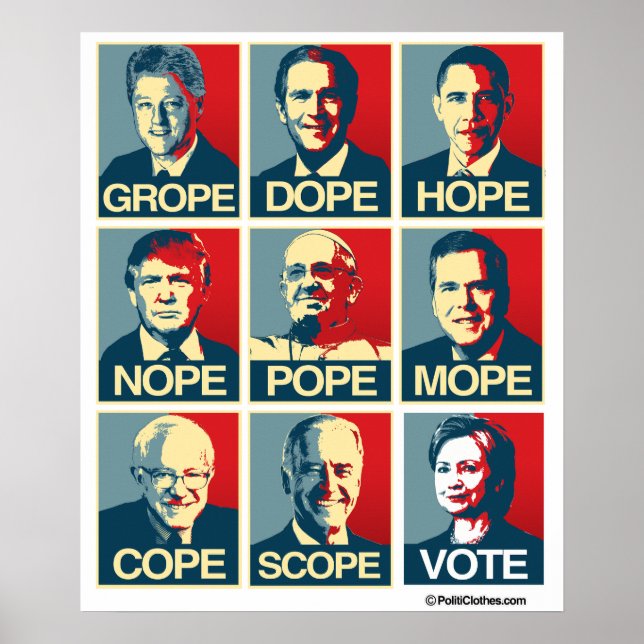 Grope Dope Hope Nope Pope Mope Cope Scope Vote Poster (Front)