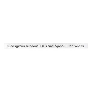 Grosgrain Ribbon 10 Yard Spool 1.5” width Satin Ribbon
