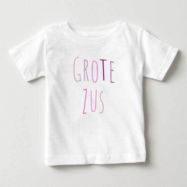 grote zus baby T-Shirt (Front)
