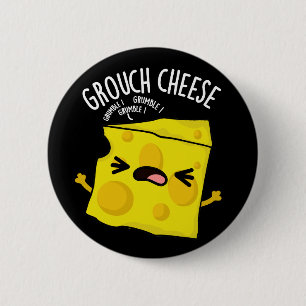 Grou-cheese Funny Cheese Pun Dark BG 6 Cm Round Badge