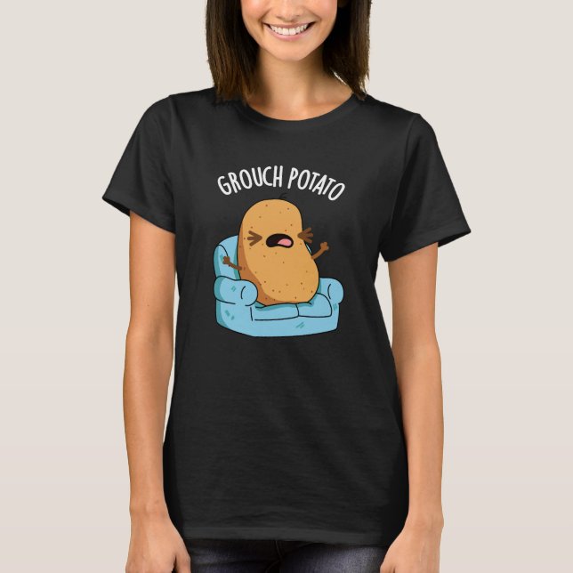 Grouch Potato Funny Veggie Puns Dark BG T-Shirt (Front)