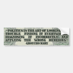 Groucho Marx on Politics Bumper Sticker
