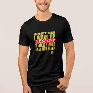 Grouchy Wake Up Call Funny Couples Tri-Blend Shirt