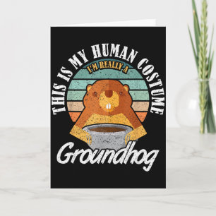 Ground Hog Im Really A Groundhog  Card