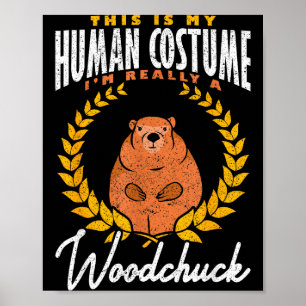 Ground Hog Im Really A Woodchuck  Poster