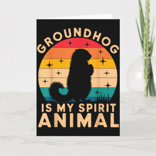 Ground Hog Is My Spirit Animal Woodchuck Groundhog Card
