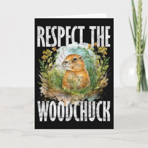 Ground Hog Respect The Woodchuck _2  Card