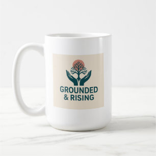 Grounded & Rising Coffee Mug