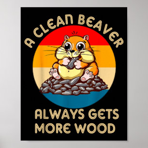 Groundhog Adult Joke A Clean Beaver Always Gets Mo Poster