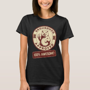Groundhog Approved 100% Awesome Funny Vintage  T-Shirt