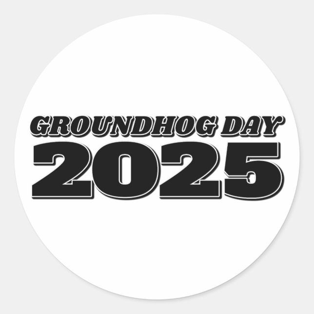 Groundhog Day 2025 Classic Round Sticker (Front)