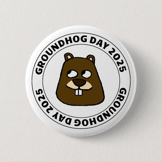 Groundhog Day 2025 with Groundhog face 6 Cm Round Badge (Front)