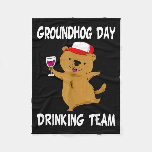 Groundhog Day Drinking Team Cute Groundhog And Win Fleece Blanket (Front)