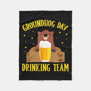 Groundhog Day Drinking Team Funny Groundhog Lover  Fleece Blanket