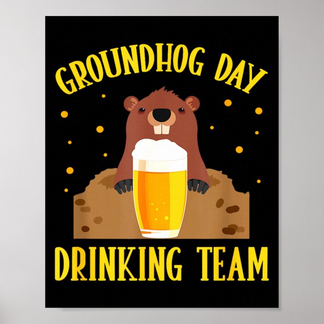 Groundhog Day Drinking Team Funny Groundhog Lover  Poster (Front)