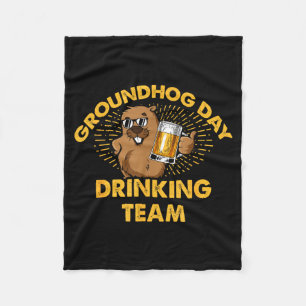 Groundhog Day Drinking Team Groundhog Day Beer Lov Fleece Blanket