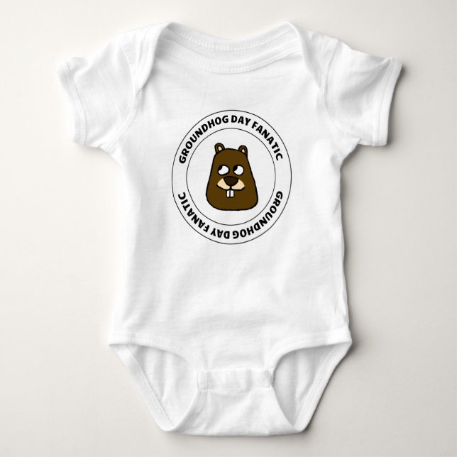 Groundhog Day Fanatic Baby Bodysuit (Front)
