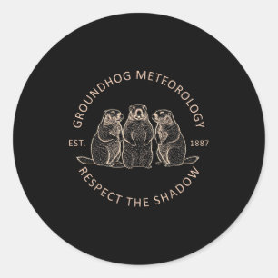 Groundhog Day Funny Groundhog Meteorology Respect Classic Round Sticker