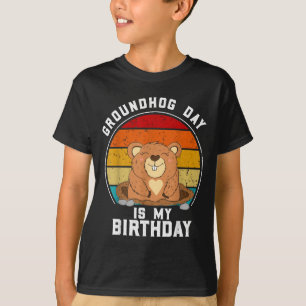 Groundhog Day Is My Birthday - February 2nd Vintag T-Shirt
