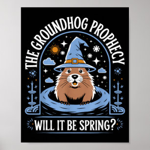 Groundhog Day Pun Meteorology Sarcasm Funny Women  Poster