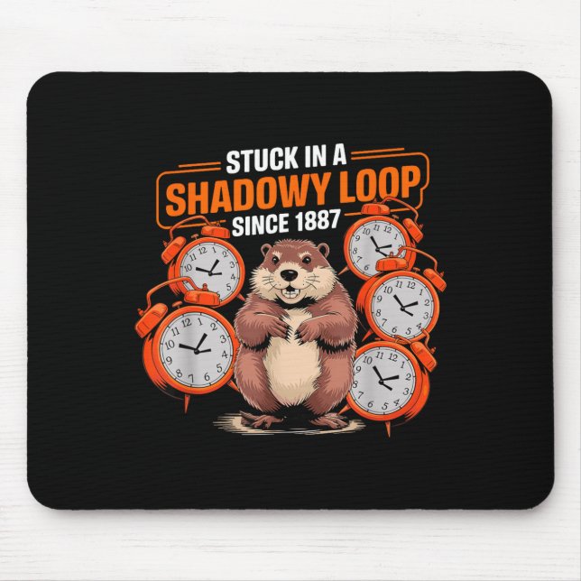 Groundhog Day Pun Shadaow Sarcasm Funny Women Men  Mouse Pad (Front)