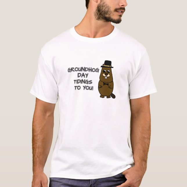 Groundhog Day tidings to you! T-Shirt (Front)