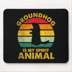 Groundhog Is My Spirit Animal Funny Groundhog Day Mouse Pad