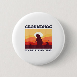 Groundhog Is My Spirit Animal Funny Men Retro Vint 6 Cm Round Badge