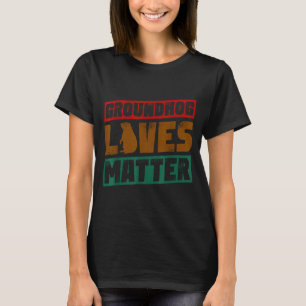 Groundhog Lives Retro Vintage Animal Lovers Men Wo T-Shirt