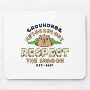 Groundhog Meteorology Est 1887 Respect Shadow Funn Mouse Pad