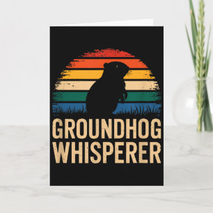 Groundhog Whisperer Funny Animal Lover _1  Card