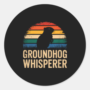 Groundhog Whisperer Funny Animal Lover _1  Classic Round Sticker