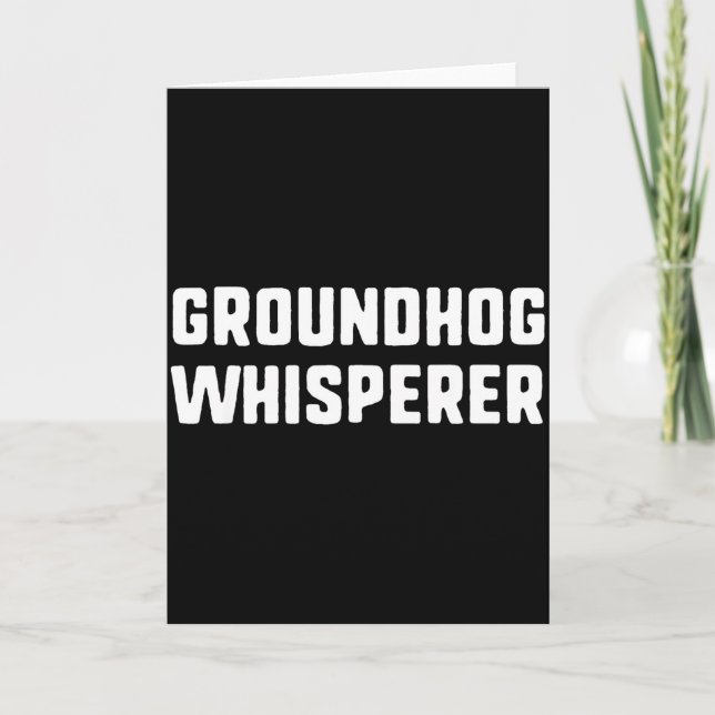 Groundhog Whisperer Funny Lover Animal  Card (Front)