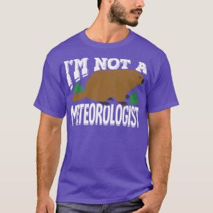 Groundhog Woodchuck Meteorology Meteorologist Gift T-Shirt