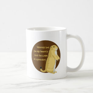 Groundhog's Day Coffee Mug