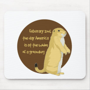 Groundhog's Day Mouse Pad