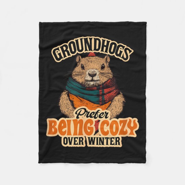 Groundhogs Prefer Being Cozy Over Winter February  Fleece Blanket (Front)