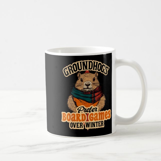 Groundhogs Prefer Board Games Over Winter  Coffee Mug (Right)