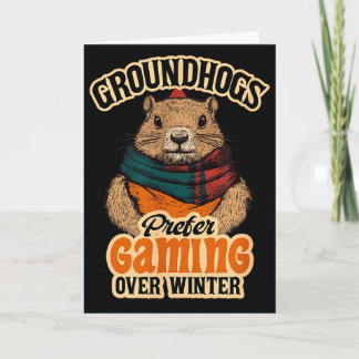 Groundhogs Prefer Gaming Over Winter February Card