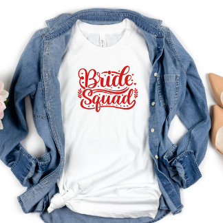 Group Bachelorette Bride Squad Red Letters T-Shirt