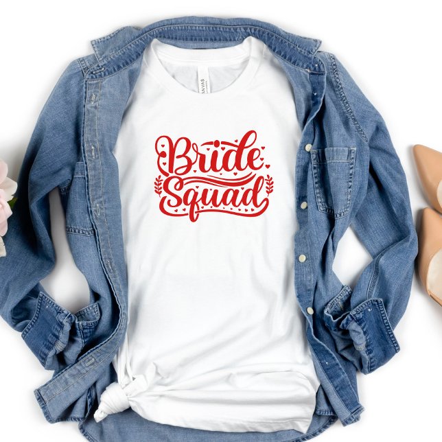 Group Bachelorette Bride Squad Red Letters  T-Shirt (Creator Uploaded)