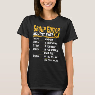 Group Editor Hourly Rate Group Writer Editor T-Shirt